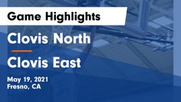 Clovis North  vs Clovis East  Game Highlights - May 19, 2021