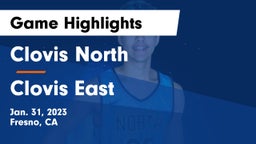 Clovis North  vs Clovis East  Game Highlights - Jan. 31, 2023