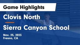 Clovis North  vs Sierra Canyon School Game Highlights - Nov. 25, 2023