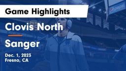 Clovis North  vs Sanger  Game Highlights - Dec. 1, 2023