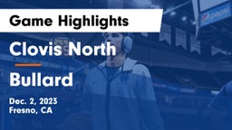 Clovis North  vs Bullard  Game Highlights - Dec. 2, 2023