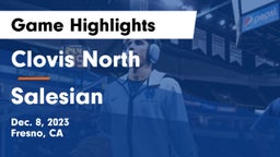 Clovis North  vs Salesian  Game Highlights - Dec. 8, 2023