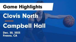 Clovis North  vs Campbell Hall  Game Highlights - Dec. 30, 2023