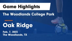 The Woodlands College Park  vs Oak Ridge  Game Highlights - Feb. 7, 2023