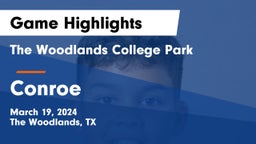 The Woodlands College Park  vs Conroe  Game Highlights - March 19, 2024