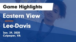 Eastern View  vs Lee-Davis  Game Highlights - Jan. 29, 2020