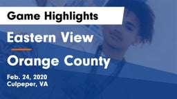 Eastern View  vs Orange County  Game Highlights - Feb. 24, 2020