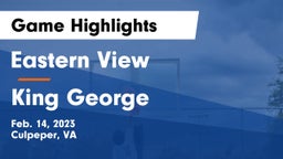 Eastern View  vs King George  Game Highlights - Feb. 14, 2023
