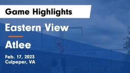 Eastern View  vs Atlee  Game Highlights - Feb. 17, 2023