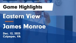 Eastern View  vs James Monroe  Game Highlights - Dec. 12, 2023