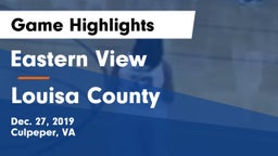 Eastern View  vs Louisa County  Game Highlights - Dec. 27, 2019