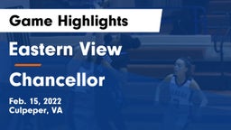 Eastern View  vs Chancellor  Game Highlights - Feb. 15, 2022