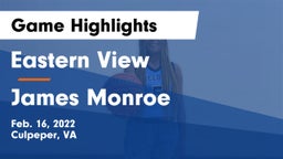 Eastern View  vs James Monroe  Game Highlights - Feb. 16, 2022