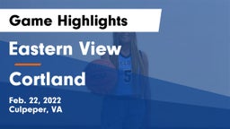 Eastern View  vs Cortland  Game Highlights - Feb. 22, 2022