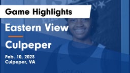 Eastern View  vs Culpeper Game Highlights - Feb. 10, 2023