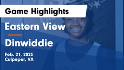 Eastern View  vs Dinwiddie  Game Highlights - Feb. 21, 2023