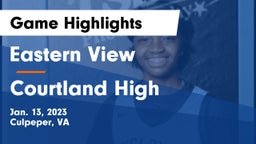 Eastern View  vs Courtland High Game Highlights - Jan. 13, 2023