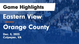 Eastern View  vs Orange County  Game Highlights - Dec. 5, 2023