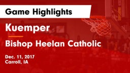 Kuemper  vs Bishop Heelan Catholic  Game Highlights - Dec. 11, 2017
