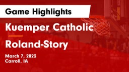 Kuemper Catholic  vs Roland-Story  Game Highlights - March 7, 2023