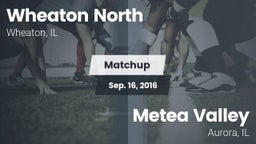 Matchup: Wheaton North High vs. Metea Valley  2016