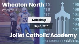 Matchup: Wheaton North High vs. Joliet Catholic Academy  2017