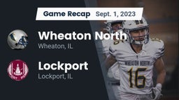 Recap: Wheaton North  vs. Lockport  2023
