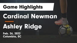 Cardinal Newman  vs Ashley Ridge  Game Highlights - Feb. 26, 2022