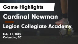 Cardinal Newman  vs Legion Collegiate Academy Game Highlights - Feb. 21, 2023