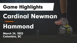 Cardinal Newman  vs Hammond  Game Highlights - March 24, 2023