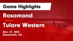 Rosamond  vs Tulare Western  Game Highlights - Dec. 27, 2023