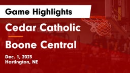 Cedar Catholic  vs Boone Central  Game Highlights - Dec. 1, 2023
