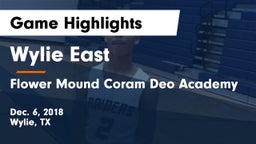 Wylie East  vs Flower Mound Coram Deo Academy Game Highlights - Dec. 6, 2018