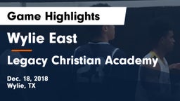 Wylie East  vs Legacy Christian Academy  Game Highlights - Dec. 18, 2018