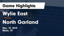 Wylie East  vs North Garland  Game Highlights - Nov. 19, 2019