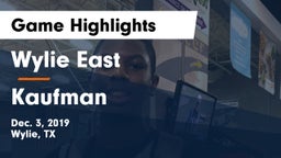 Wylie East  vs Kaufman  Game Highlights - Dec. 3, 2019