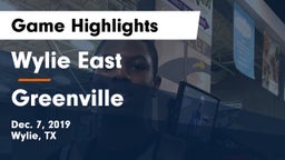 Wylie East  vs Greenville  Game Highlights - Dec. 7, 2019