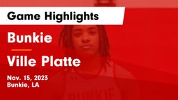 Bunkie  vs Ville Platte  Game Highlights - Nov. 15, 2023