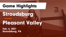 Stroudsburg  vs Pleasant Valley  Game Highlights - Feb. 6, 2021
