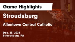 Stroudsburg  vs Allentown Central Catholic  Game Highlights - Dec. 23, 2021