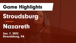 Stroudsburg  vs Nazareth  Game Highlights - Jan. 7, 2022