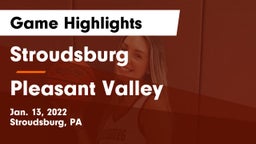 Stroudsburg  vs Pleasant Valley  Game Highlights - Jan. 13, 2022
