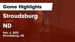 Stroudsburg  vs ND Game Highlights - Feb. 6, 2022
