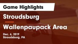 Stroudsburg  vs Wallenpaupack Area  Game Highlights - Dec. 6, 2019