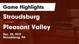 Stroudsburg  vs Pleasant Valley  Game Highlights - Dec. 20, 2019