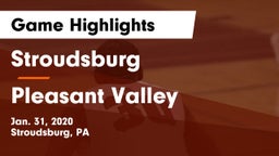 Stroudsburg  vs Pleasant Valley  Game Highlights - Jan. 31, 2020