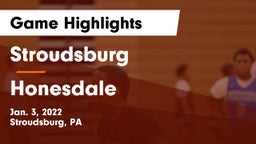 Stroudsburg  vs Honesdale  Game Highlights - Jan. 3, 2022