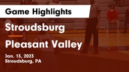 Stroudsburg  vs Pleasant Valley  Game Highlights - Jan. 13, 2023