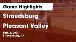 Stroudsburg  vs Pleasant Valley  Game Highlights - Feb. 3, 2023