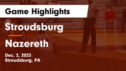 Stroudsburg  vs Nazereth Game Highlights - Dec. 2, 2023